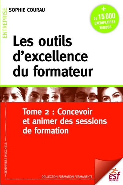 Les outils d'excellence du formateur - Sophie Courau